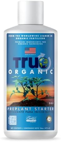 True Organic - 16 oz Liquid Concentrate - Preplant Starter Plan Food - OMRI/Organic/Natural Gardening by True+Organic